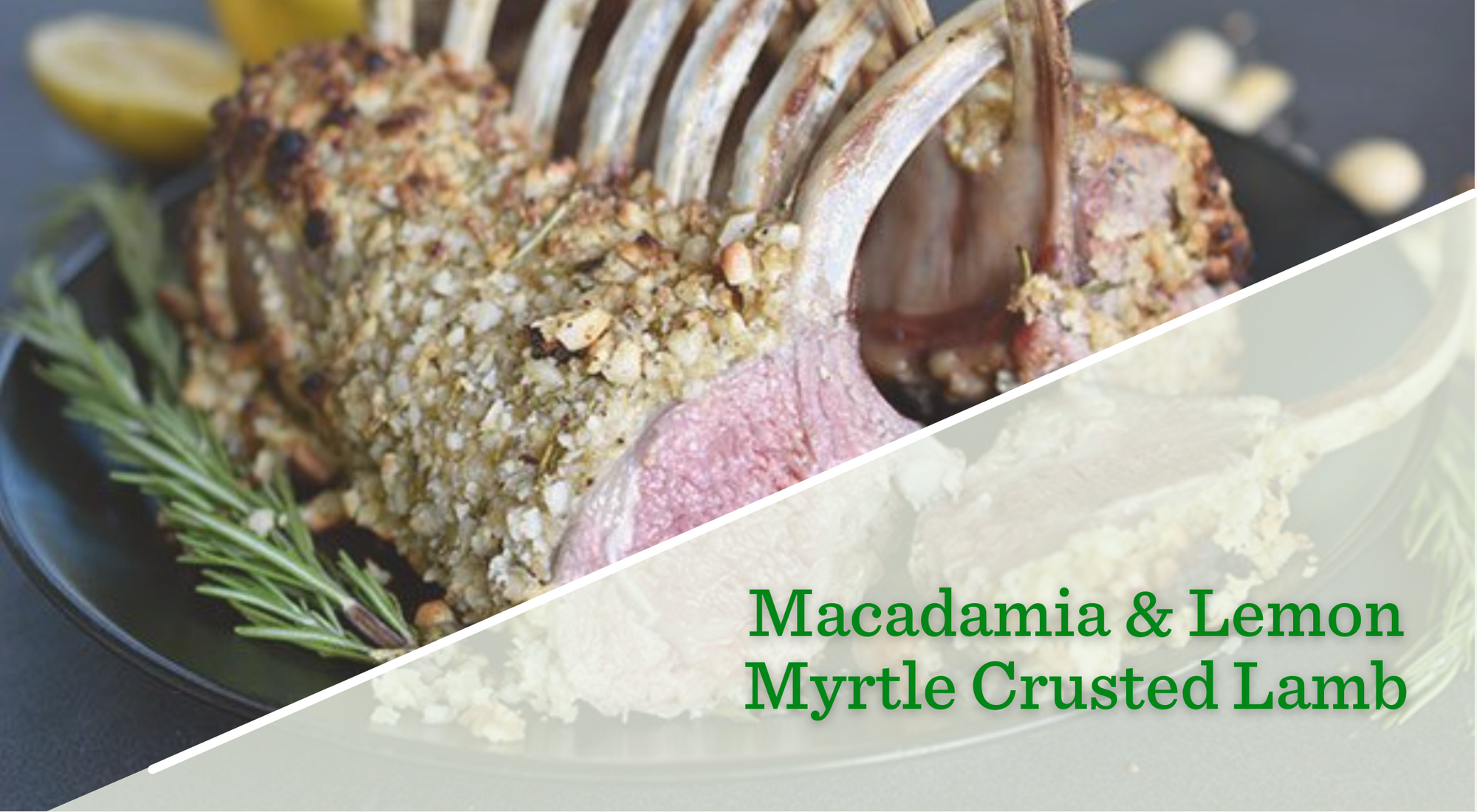 Macadamia and Lemon Myrtle Crusted Lamb