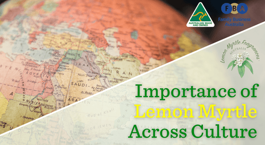 Importance of Lemon Myrtle Across Culture