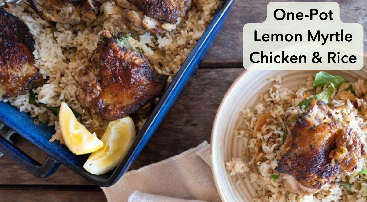 One-Pot Lemon Myrtle Chicken & Rice