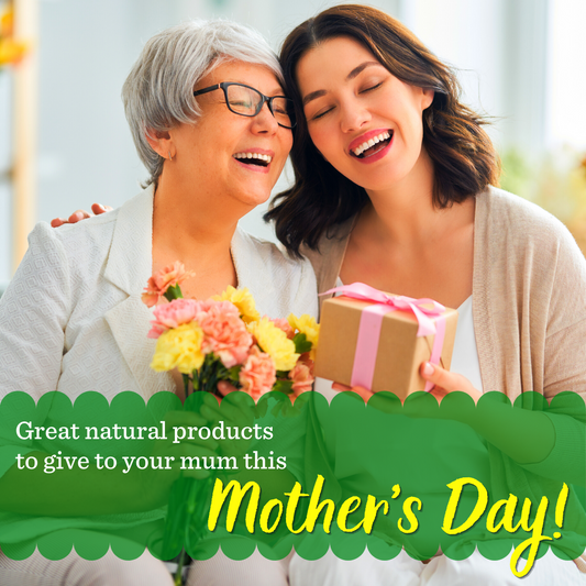 Great natural products to give to your mum this Mother's Day