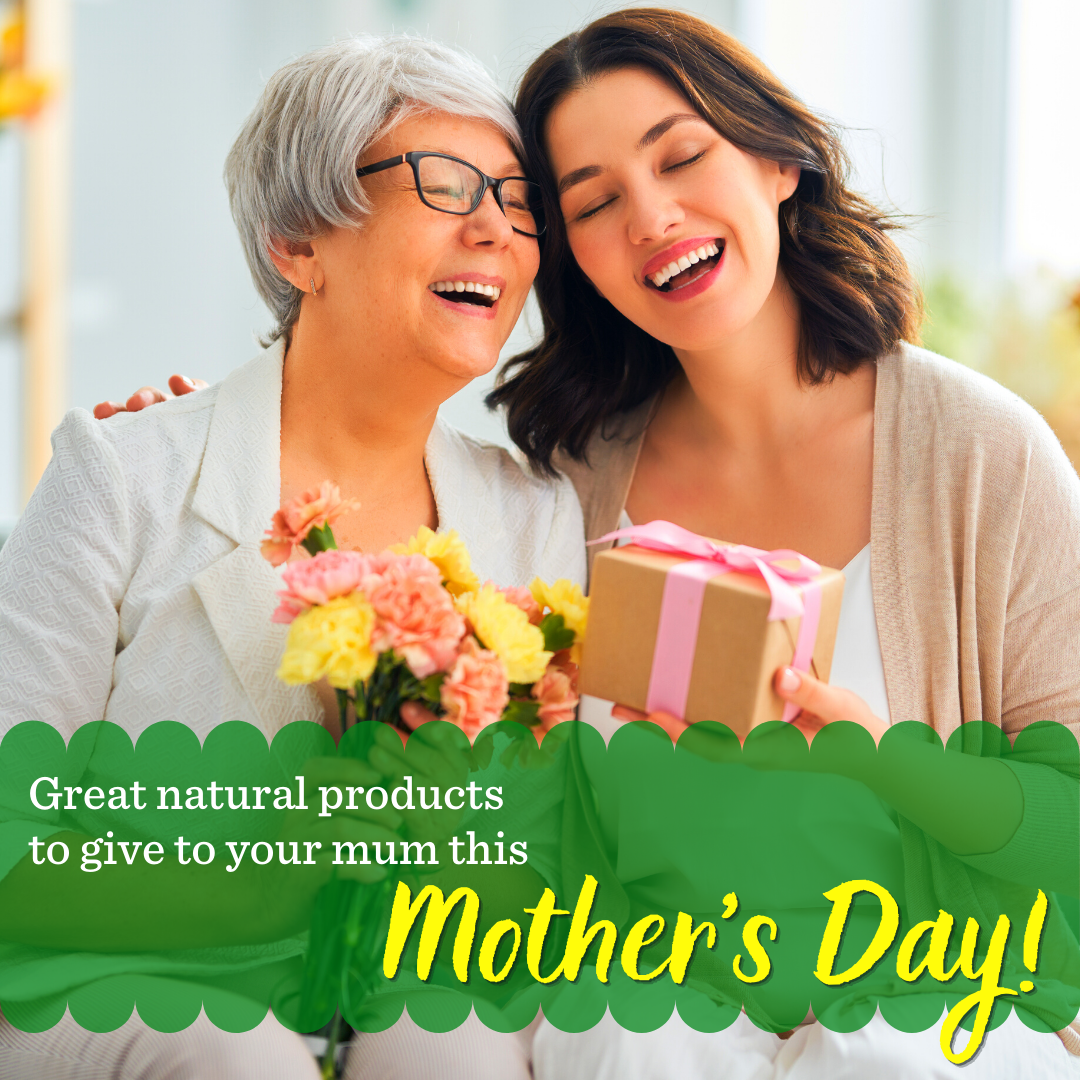 Great natural products to give to your mum this Mother's Day