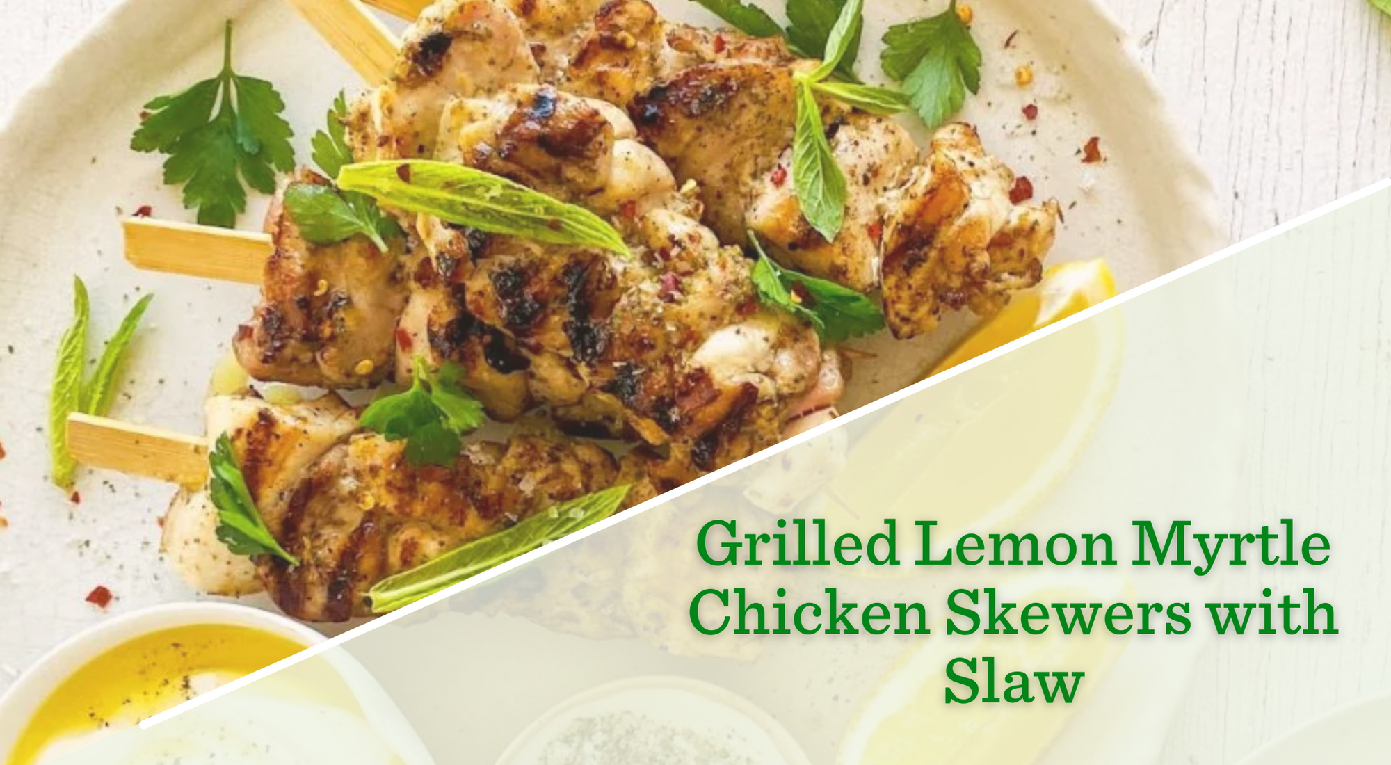 Grilled Lemon Myrtle Chicken Skewers